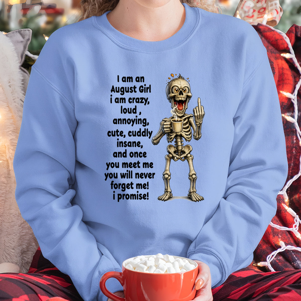AUGUST - A Little Crazy, Sassy, Loud & Impossible To Forget - BIRTHDAY GIFT T-SHIRT FOR WOMEN - TRNN08 (SKU2602-220-08)