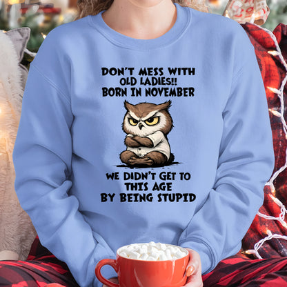 NOVEMBER – DON'T MESS WITH OLD LADY - Birthday T Shirt For Woman - TRNN11 (SKU2603-40-11)
