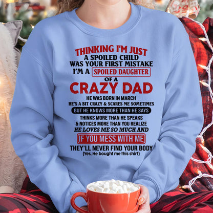 March - I Am Spoiled Daughter Of A Crazy Dad - Gift for Daughter From Dad - TRNN03 (SKU-TDD-SPOILED-03)