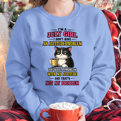 JUNE - I DON'T HAVE AN ATTITUDE PROBLEM - Birthday T Shirt For Woman - TRNN06 (SKU2604-59-06)