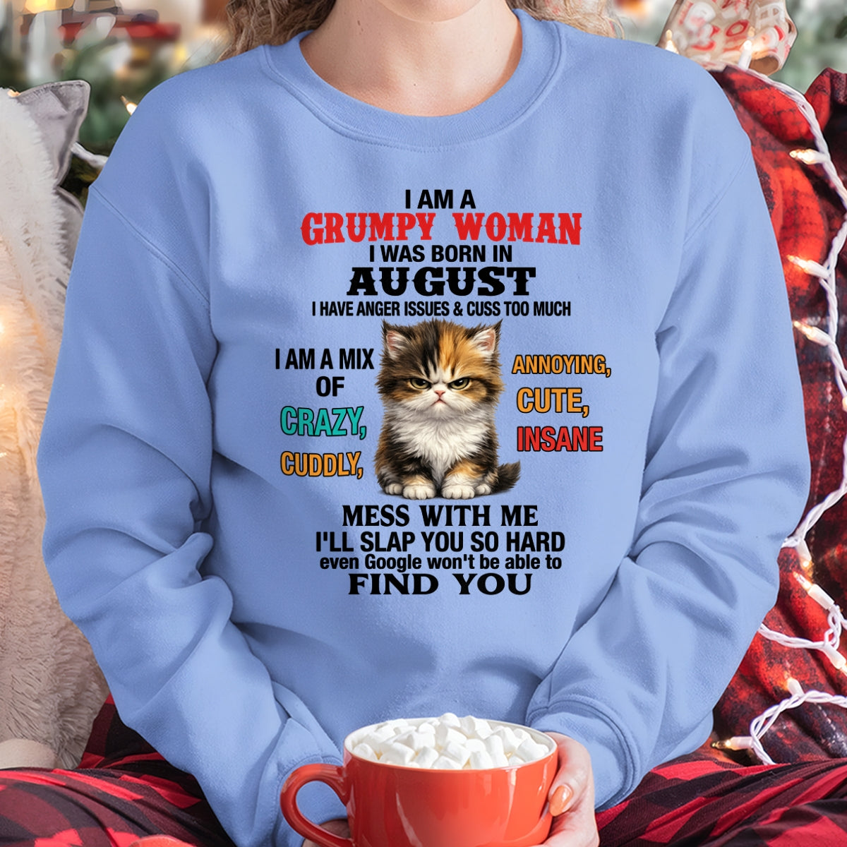 AUGUST - I AM A GRUMPY WOMAN - Birthday T Shirt For Woman - TRNN08 (SKU2604-118-08)