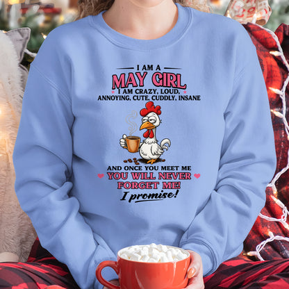 MAY – I AM CRAZY, LOUD, ANNOYING, CUTE, CUDDLY, INSANE - Birthday T Shirt For Woman - TRNN05 (SKU2603-368-05)