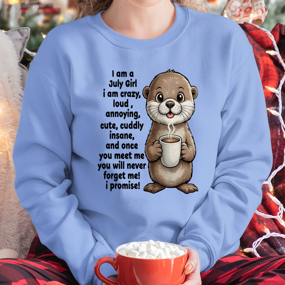 JULY - A Little Crazy, Sassy, Loud & Impossible To Forget - BIRTHDAY GIFT T-SHIRT FOR WOMEN - TRNN07 (SKU2602-221-07)