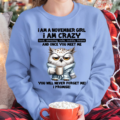 NOVEMBER - A Little Crazy, Sassy, Loud & Impossible To Forget - BIRTHDAY GIFT T-SHIRT FOR WOMEN - TRNN11 (SKU2603-197-11)