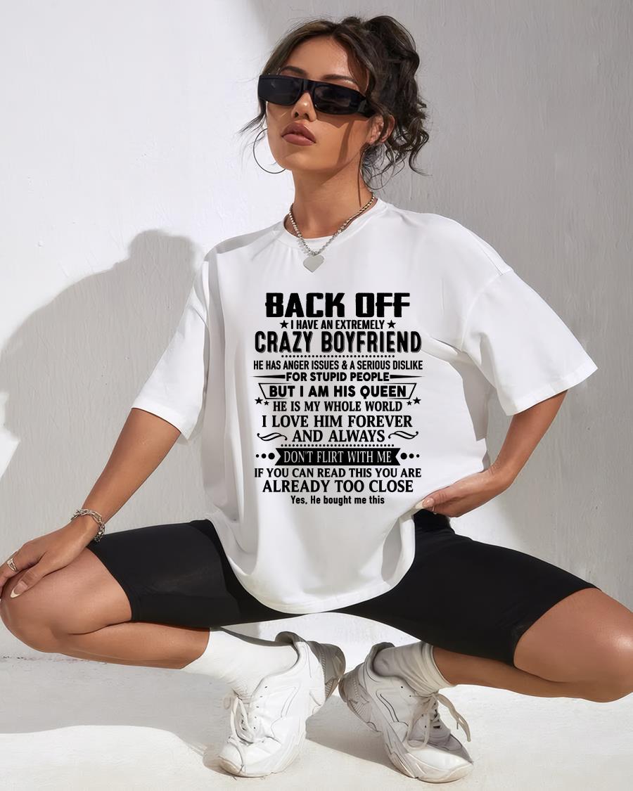 Back Off I Have An Extremely Crazy Boyfriend - - Gift For Wife From Husband - TRNN00 (SKUT-BACKOFF-00)