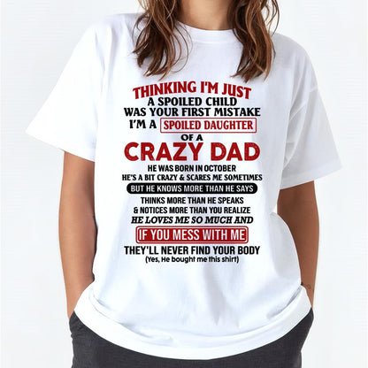 October - I Am Spoiled Daughter Of A Crazy Dad - Gift for Daughter From Dad - TRNN10 (SKU-TDD-SPOILED-10)