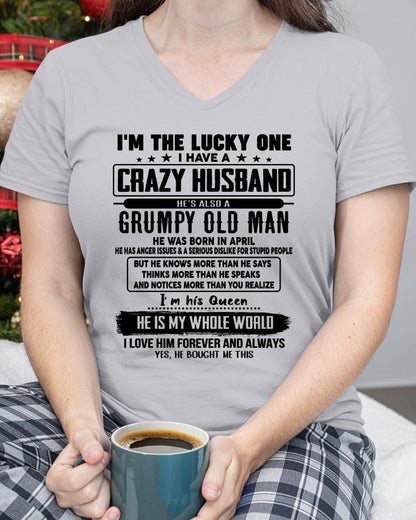 April - I am Lucky One I Have A Crazy Husband - Gift for Wife From Husband - TRNN04 (SKUT-LUCKYONE-04)