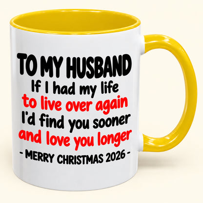 TO MY HUSBAND MUG - Funny Christmas 2026 - Gift Accent Coffee Mug From Wife (SKU2610-881)