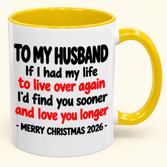 TO MY HUSBAND MUG - Funny Christmas 2026 - Gift Accent Coffee Mug From Wife (SKU2610-881)