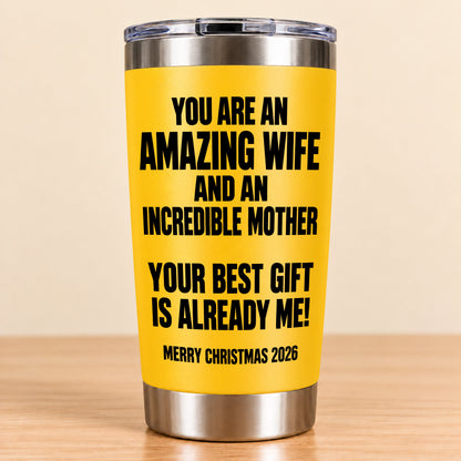 You Are An Amazing wife - Tumbler Christmas Gift 2026 - TRNN00 (SKU3D2610-945)
