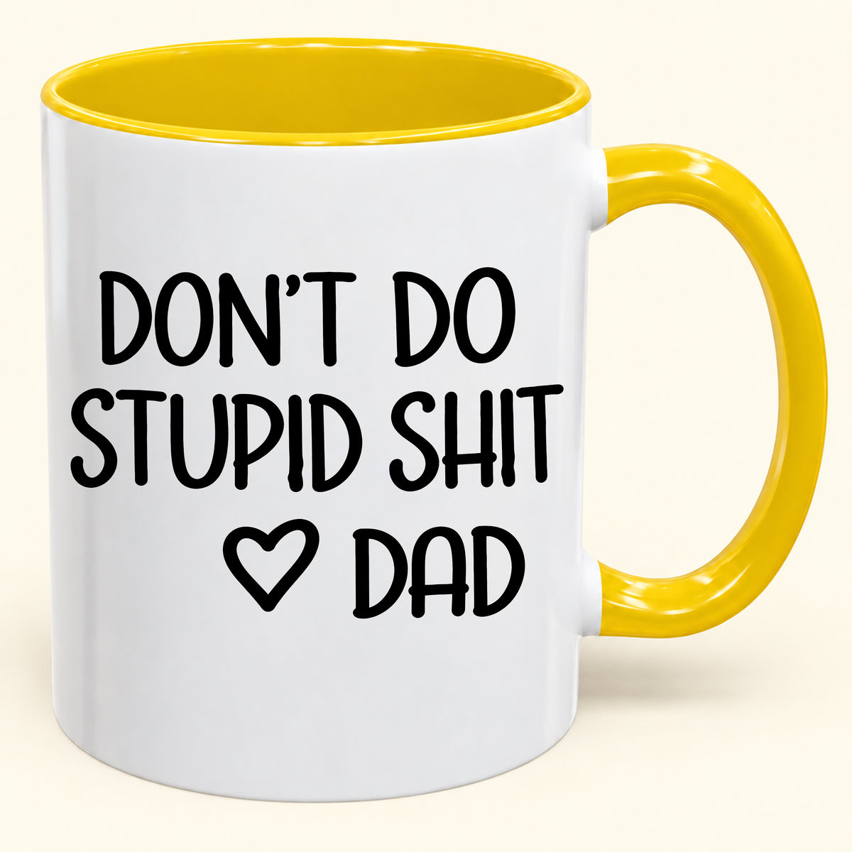 DON'T DO STUPID SHIT DAD - Funny Christmas 2026 - Gift Accent Coffee Mug (SKU2610-689)