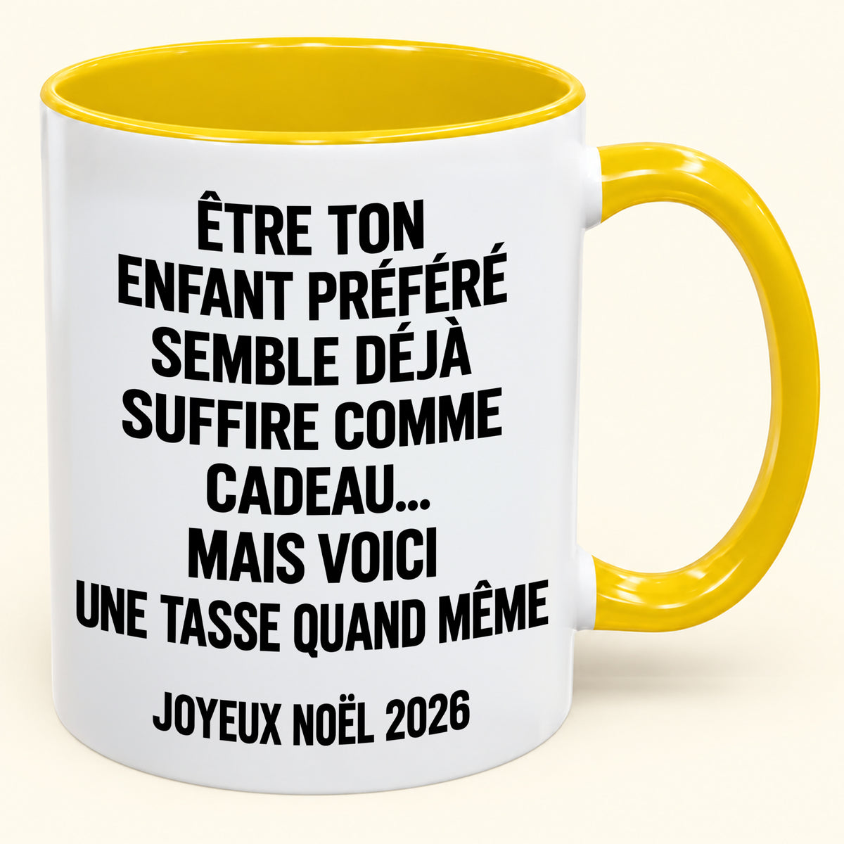 ÊTRE TON ENFANT PRÉFÉRÉ SEMBLE DÉJÀ SUFFIRE COMME CADEAU... - Mug à café humoristique de Noël 2026 - Cadeau original MUGFR (SKU2610-450)