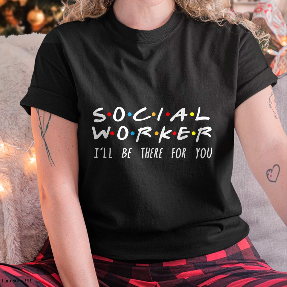 Christmas Shirts for Family, Funny christmas shirts, Christmas Unisex T-Shirt/Hoodie/Sweatshirt HLT00 - Social Worker I'll Be There For You Christmas T-Shirt