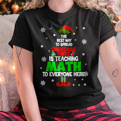 Christmas Shirts for Family, Funny christmas shirts, Christmas Unisex T-Shirt/Hoodie/Sweatshirt HLT00 - The Best Way to Spread Christmas Cheer Is Teaching Math T-Shirt