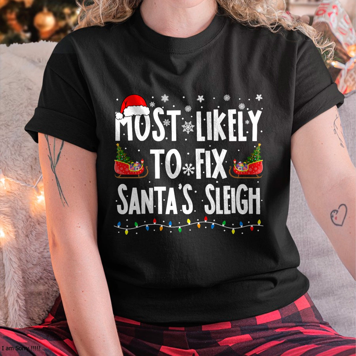 Christmas Shirts for Family, Funny christmas shirts, Christmas Unisex T-Shirt/Hoodie/Sweatshirt HLT00 - Most Likely to Fix Santa Sleigh Family Matching Christmas T-Shirt