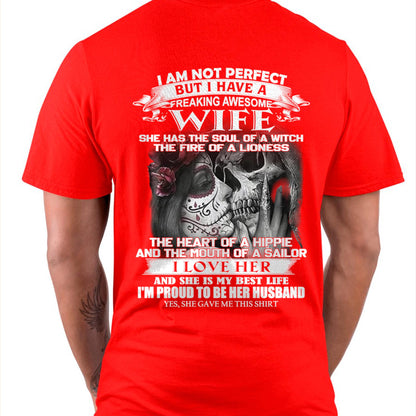 I Am Not Perfect But I Have A Freaking Awesome Wife - Gift For Husband From Wife - TRNN00 (SKU06-31-00)