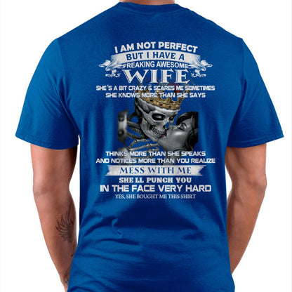 I Am Not Perfect But I Have A Freaking Awesome Wife - Gift For Husband From Wife - TRNN00 (SKU06-34-00)