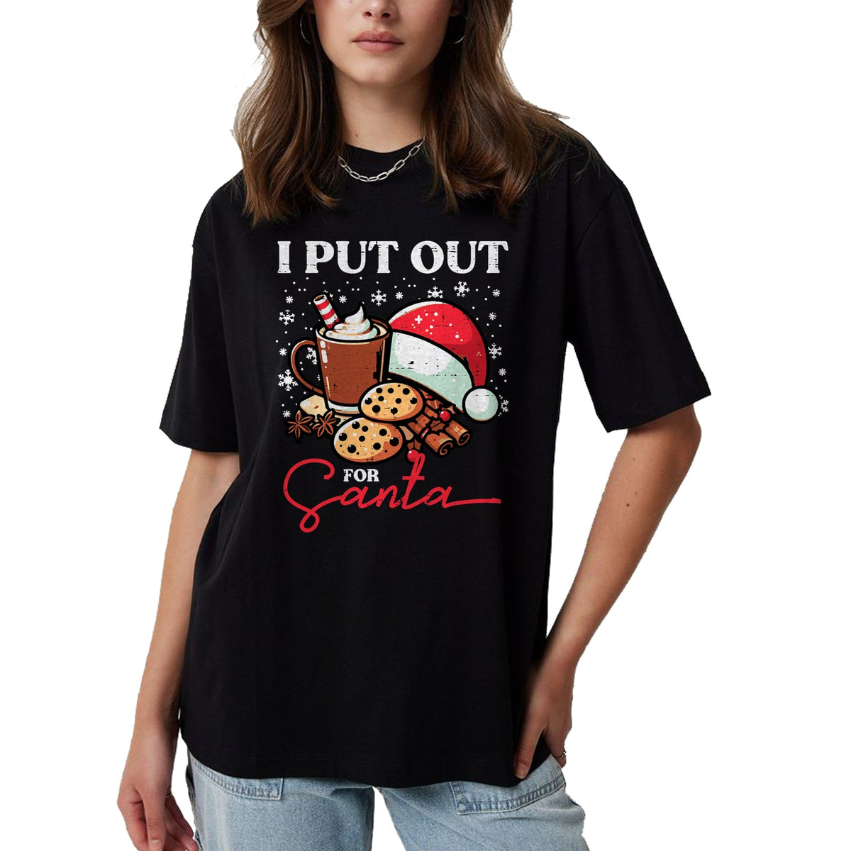 Christmas I Put Out For Santa Funny Xmas Kids Women Men T-Shirt - Christmas Unisex T-Shirt/Hoodie/Sweatshirt - TRNN00