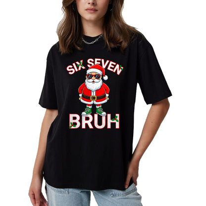 Funny 67 Six Seven Christmas Bruh Santa T-Shirt - Christmas Unisex T-Shirt/Hoodie/Sweatshirt - TRNN00 (SKU-T-CHRISTMAS-1911A)