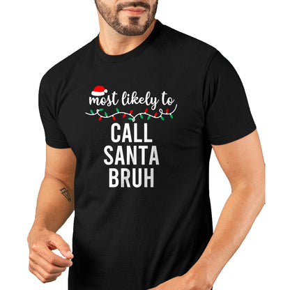 Most Likely To Christmas Shirt Matching Family Pajamas Funny T-Shirt - Christmas Unisex T-Shirt/Hoodie/Sweatshirt - TRNN00