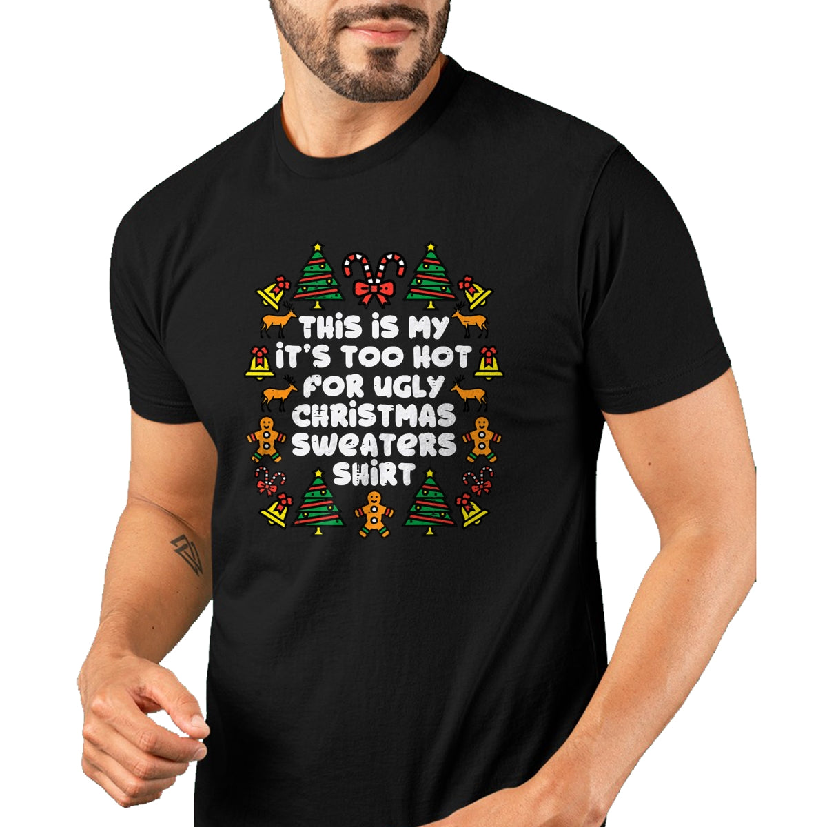Too Hot Ugly Christmas Sweaters Funny Xmas Men Women Family T-Shirt - Christmas Unisex T-Shirt/Hoodie/Sweatshirt - TRNN00