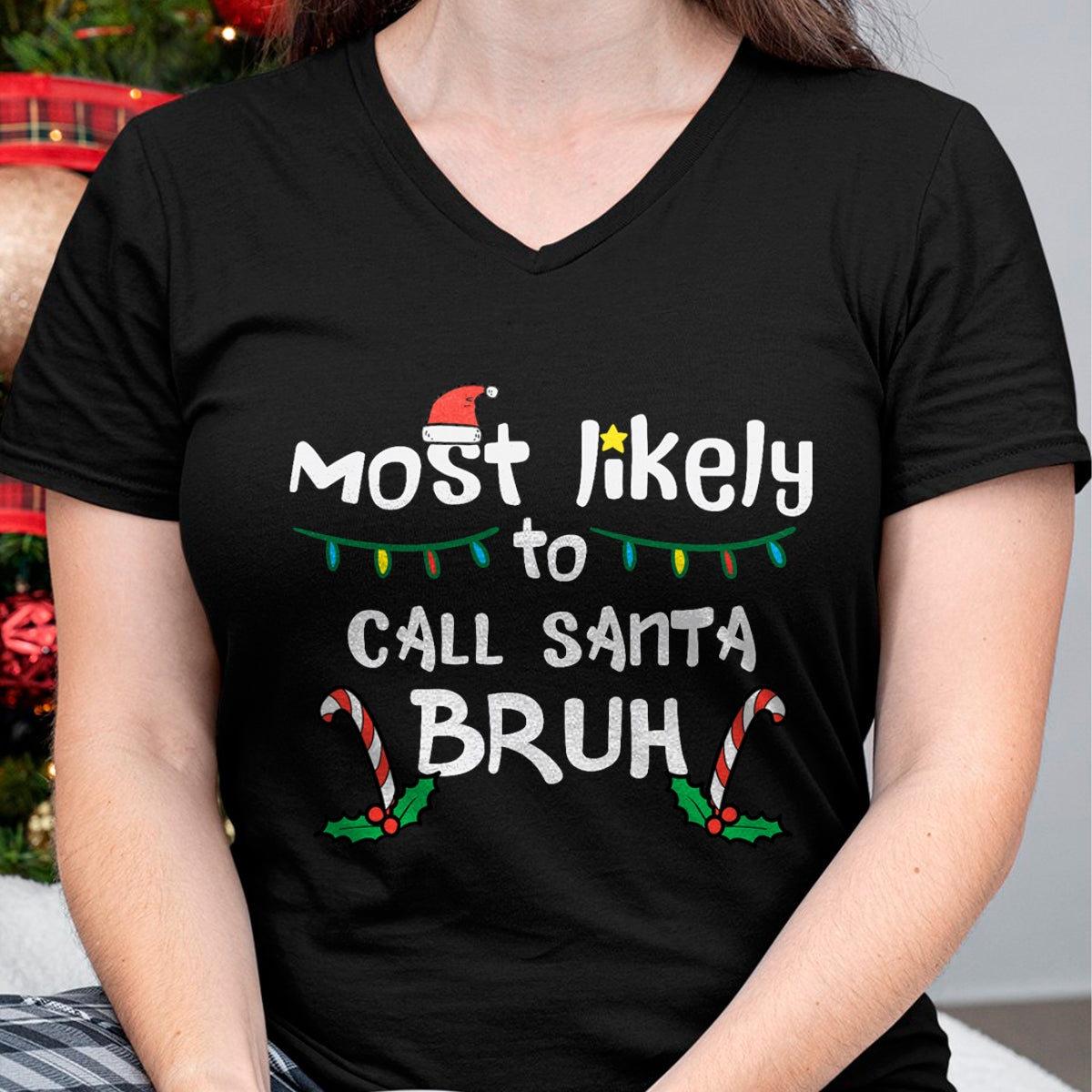 Christmas Likely Call Santa Bruh Xmas Family Men Women Kids T-Shirt - Christmas Unisex T-Shirt/Hoodie/Sweatshirt - TRNN00