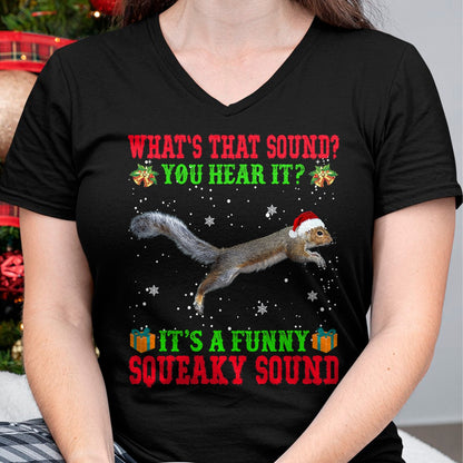 Christmas Shirts for Family, Funny christmas shirts, Christmas Unisex T-Shirt/Hoodie/Sweatshirt HLT00 - It's A Funny Squeaky Sound Shirt Christmas Squirrel Ugly T-Shirt