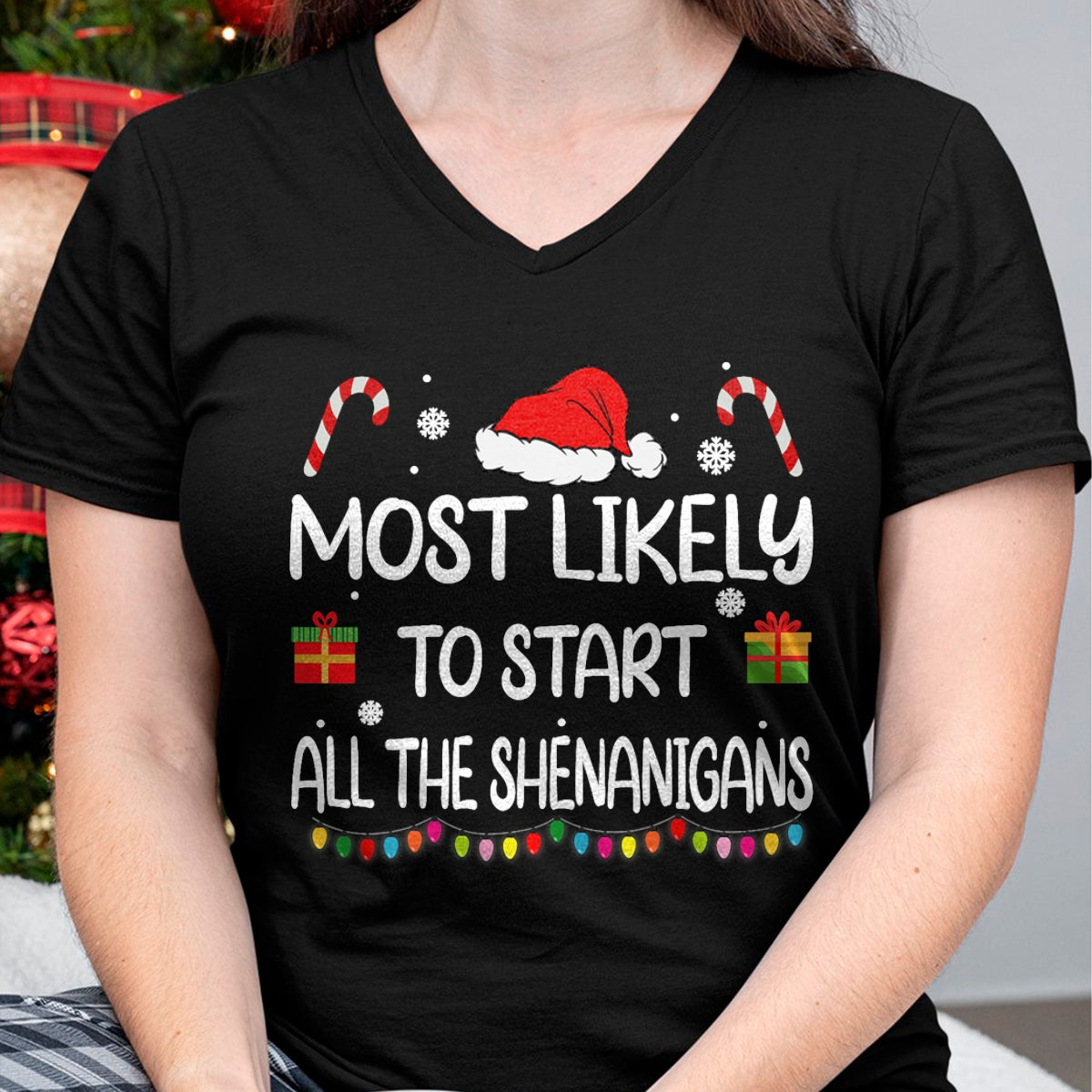 Most Likely To Start All The Shenanigans family Christmas T-Shirt - Christmas Unisex T-Shirt/Hoodie/Sweatshirt - TRNN00