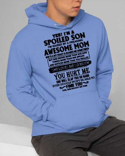 YES! I AM A SPOILED SON OF AWESOME MOM LOVES ME SO MUCH - T SHIRT FROM MOM TO SON - TRNN00 (SKU-SPW-00)