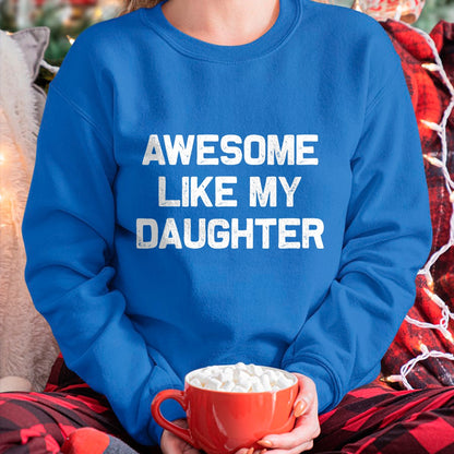 Christmas Shirts for Family, Funny christmas shirts, Christmas Unisex T-Shirt/Hoodie/Sweatshirt HLT00 - Awesome Like My Daughter Gifts Men Funny Fathers Day Dad T-Shirt