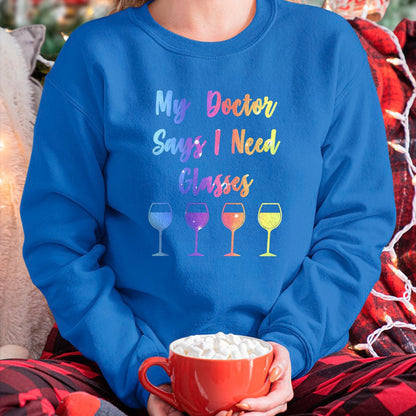 Best Doctor Shirt, Funny Doctor UnisexT-Shirt/Hoodie/Sweatshirt HLT00 - My Doctor Says I Need Glasses Funny Wine Lover T-Shirt