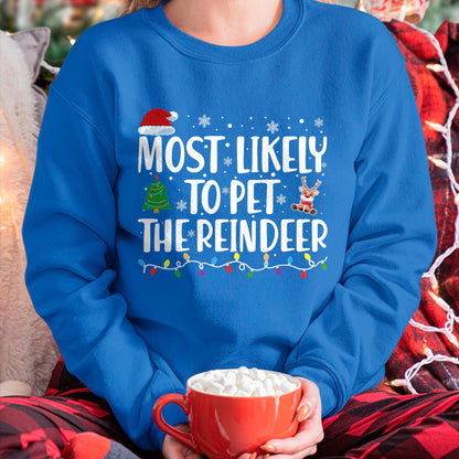 Christmas Shirts for Family, Funny christmas shirts, Christmas Unisex T-Shirt/Hoodie/Sweatshirt HLT00 - Most Likely To Pet The Reindeer Family Matching Christmas T-Shirt