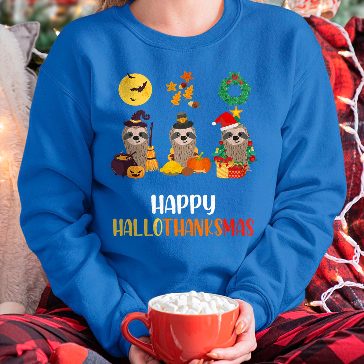 Christmas Shirts for Family, Funny christmas shirts, Christmas Unisex T-Shirt/Hoodie/Sweatshirt HLT00 - Sloth Halloween Christmas Happy Hallothanksmas Thanksgiving T-Shirt
