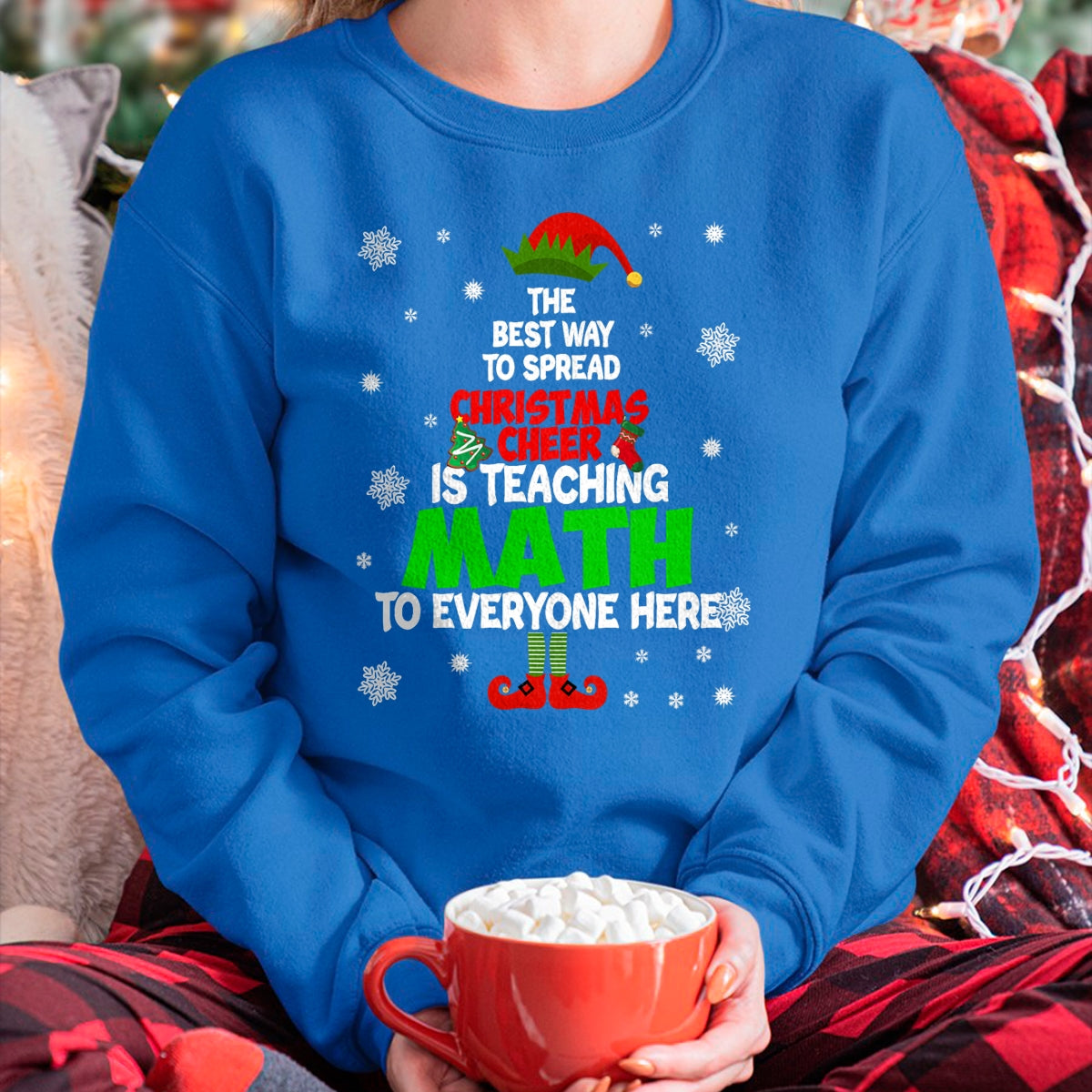 Christmas Shirts for Family, Funny christmas shirts, Christmas Unisex T-Shirt/Hoodie/Sweatshirt HLT00 - The Best Way to Spread Christmas Cheer Is Teaching Math T-Shirt