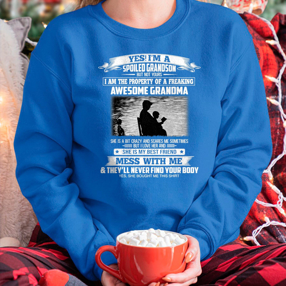 Best Grandma Shirt, Proud Grandma Unisex T-Shirt/Hoodie/Sweatshirt HLT00 - Yes I'm A Spoiled Grandson But Not Yours Property Of Grandma T-Shirt (1)