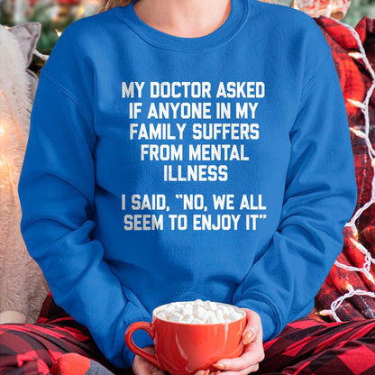 Best Doctor Shirt, Funny Doctor UnisexT-Shirt/Hoodie/Sweatshirt HLT00 - Funny Family Mental Health Doctor Joke T-Shirt