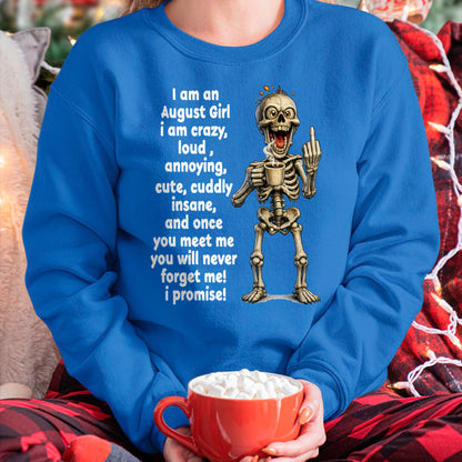 AUGUST – I am crazy, loud, annoying, cute, cuddly, insane - Birthday T Shirt For Woman - TRNN08 (SKU2603-272-08)