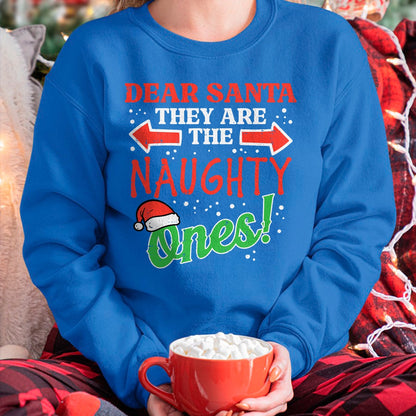 Dear Santa They Naughty Ones Christmas Xmas Men Women Kids T-Shirt - Christmas Unisex T-Shirt/Hoodie/Sweatshirt - TRNN00