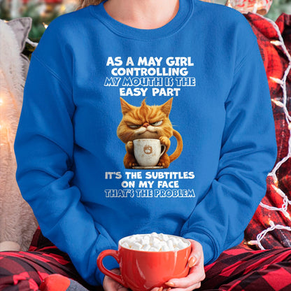 MAY - Controlling My Mouth Is Easy But My Face Has Subtitles - BIRTHDAY GIFT T-SHIRT FOR WOMEN - TRNN05 (SKU2603-229-05)