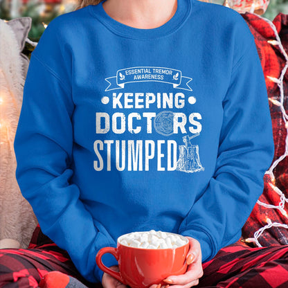 Best Doctor Shirt, Funny Doctor UnisexT-Shirt/Hoodie/Sweatshirt HLT00 - Keeping Doctors Stumped Essential Tremor T-Shirt