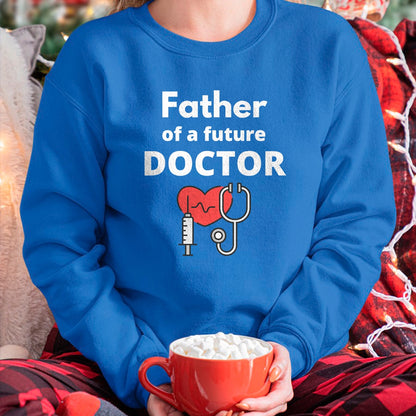 Best Doctor Shirt, Funny Doctor UnisexT-Shirt/Hoodie/Sweatshirt HLT00 - Proud Father of a Future Doctor Dad T-Shirt