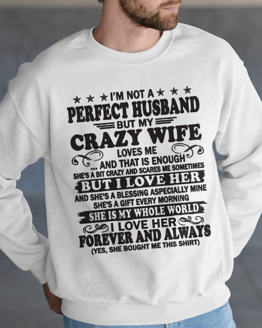I'm Not A Perfect Man of Crazy Wife - Special Gift For Your Husband From Wife - TRNN00 (SKU12-243-00)