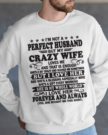 I'm Not A Perfect Man of Crazy Wife - Special Gift For Your Husband From Wife - TRNN00 (SKU12-243-00)