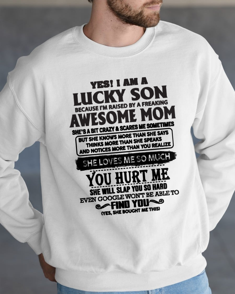 YES! I AM A LUCKY SON OF AWESOME MOM LOVES ME SO MUCH - T SHIRT FROM MOM TO SON - TRNN00 (SKU-LKW-00)
