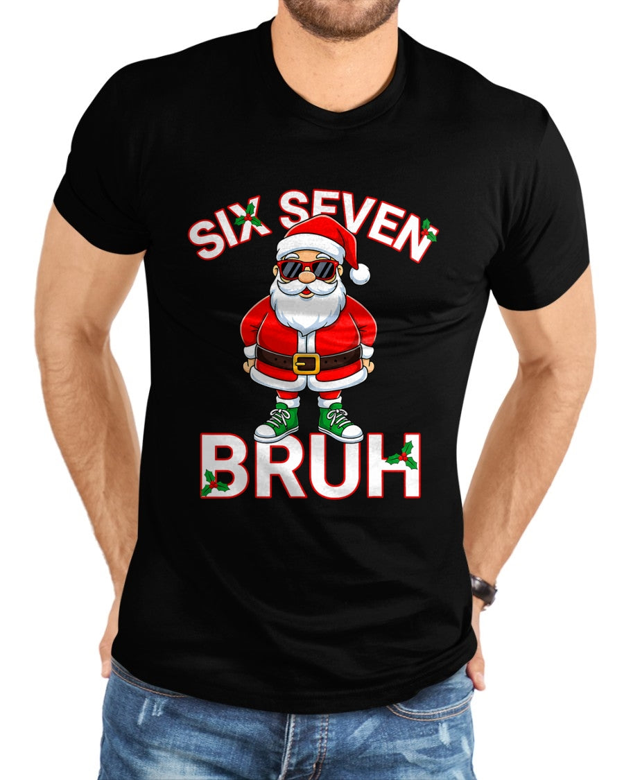 Funny 67 Six Seven Christmas Bruh Santa T-Shirt - Christmas Unisex T-Shirt/Hoodie/Sweatshirt - TRNN00 (SKU-T-CHRISTMAS-1911A)