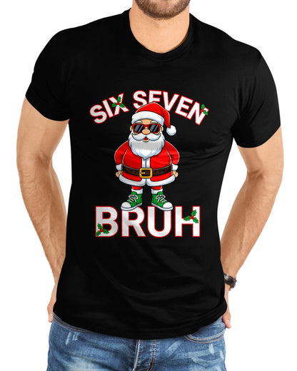Funny 67 Six Seven Christmas Bruh Santa T-Shirt - Christmas Unisex T-Shirt/Hoodie/Sweatshirt - TRNN00 (SKU-T-CHRISTMAS-1911A)