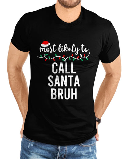 Most Likely To Christmas Shirt Matching Family Pajamas Funny T-Shirt - Christmas Unisex T-Shirt/Hoodie/Sweatshirt - TRNN00