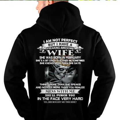 February - I Am Not Perfect But I Have A Freaking Awesome Wife - Gift For Husband From Wife - TRNN02 (SKU06-34-02)