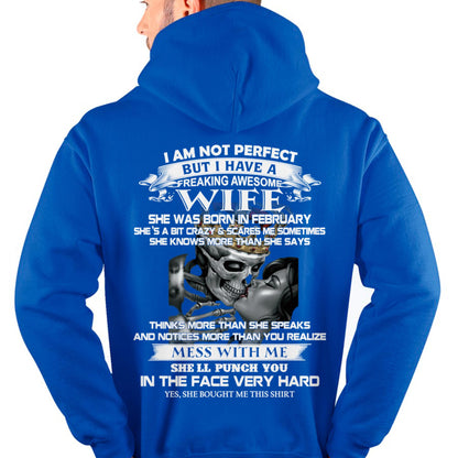 February - I Am Not Perfect But I Have A Freaking Awesome Wife - Gift For Husband From Wife - TRNN02 (SKU06-34-02)
