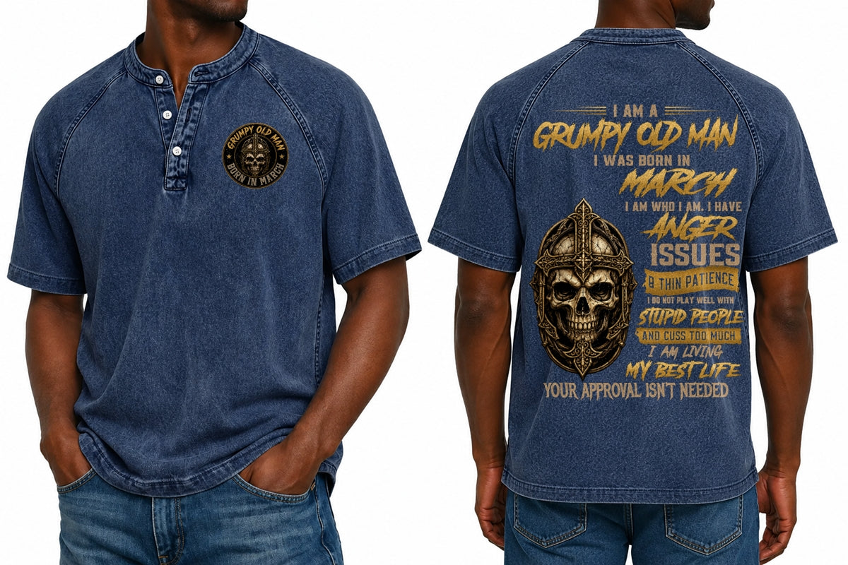 MARCH - I AM A GRUMPY OLD MAN - Washed Round Neck Polo - A09-741 I TRNN03 (SKU2607-138-03)